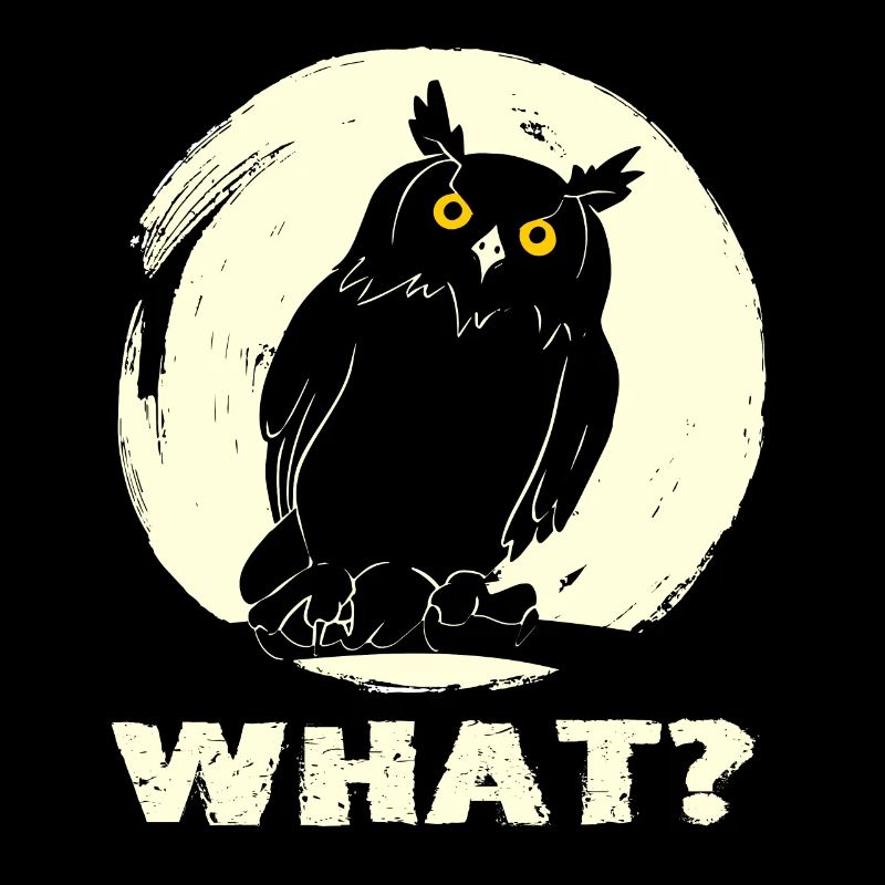 Owl skeptically asks: What? Funny owl saying