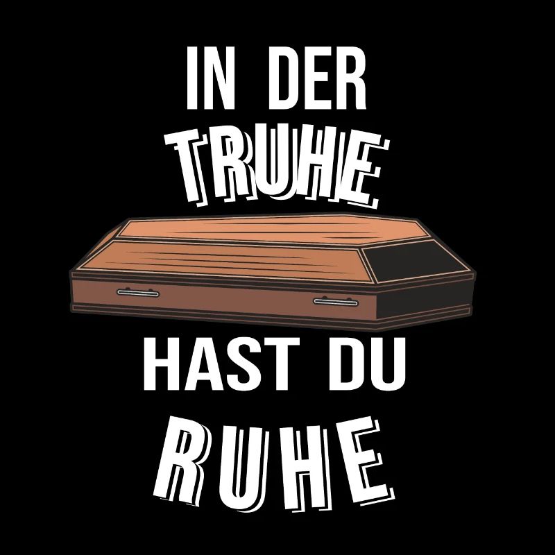In der Truhe hast du Ruhe