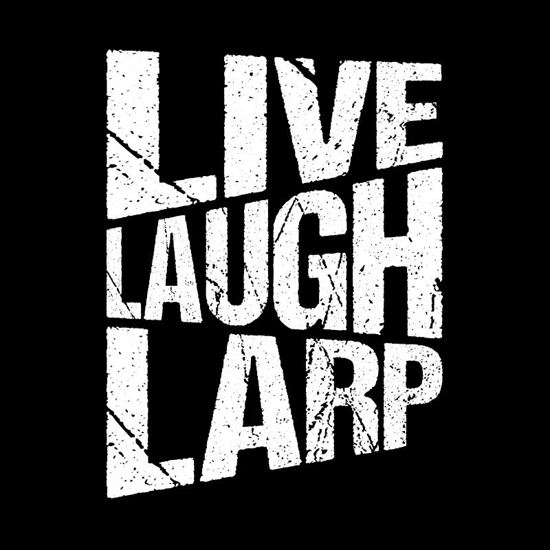 Larp Live Laugh Larp
