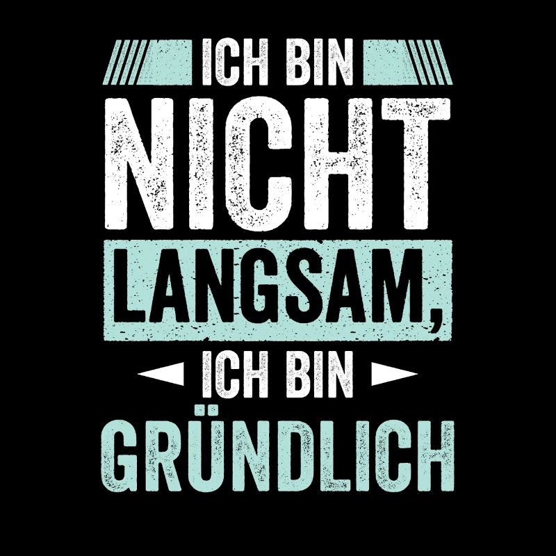 Ich bin nicht Langsam