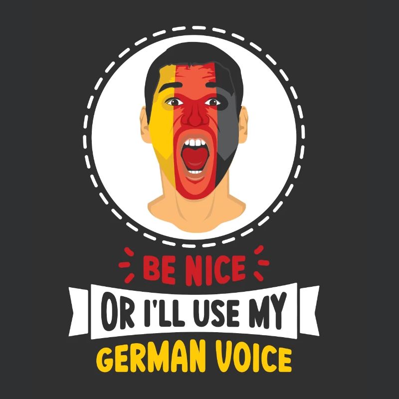 Sei Nett Oder Ich Benutze Meine Deutsche Stimme