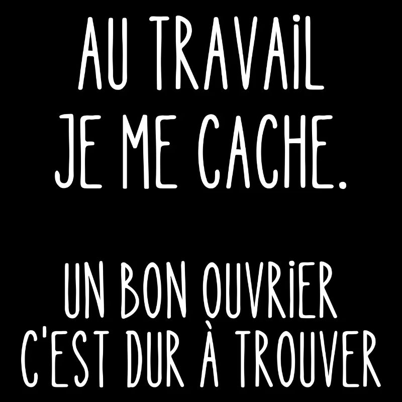 au travail je me cache