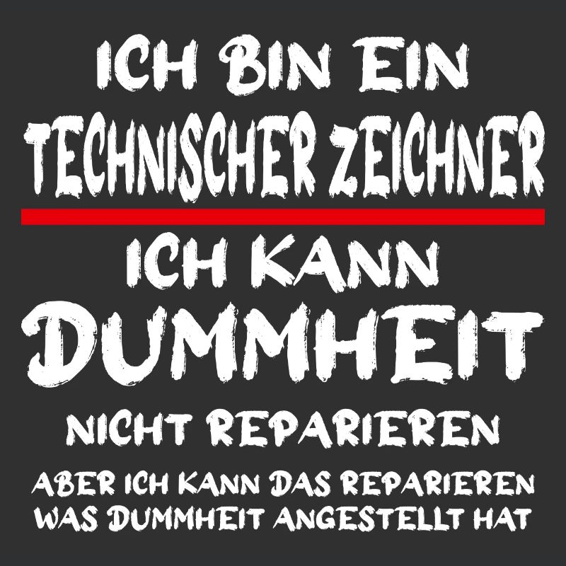 Ich bin ein Technischer Zeichner Handwerker Spruch