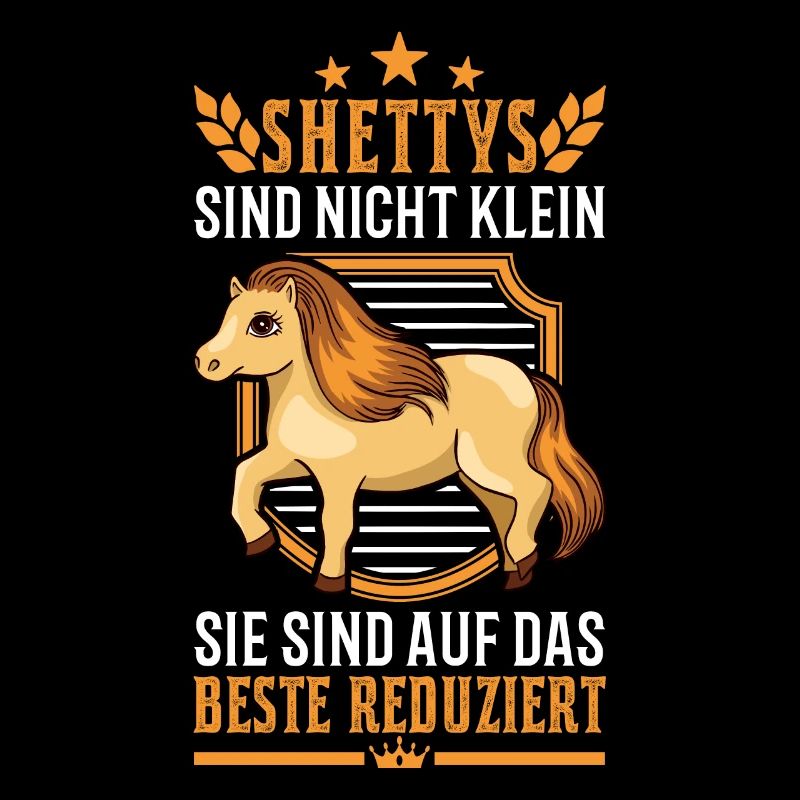 Shettys sind nicht klein Shetland Pony Spruch