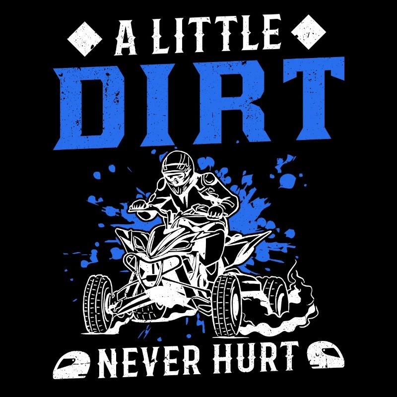 A Little Dirt Never Hurt Quad VTT 4x4