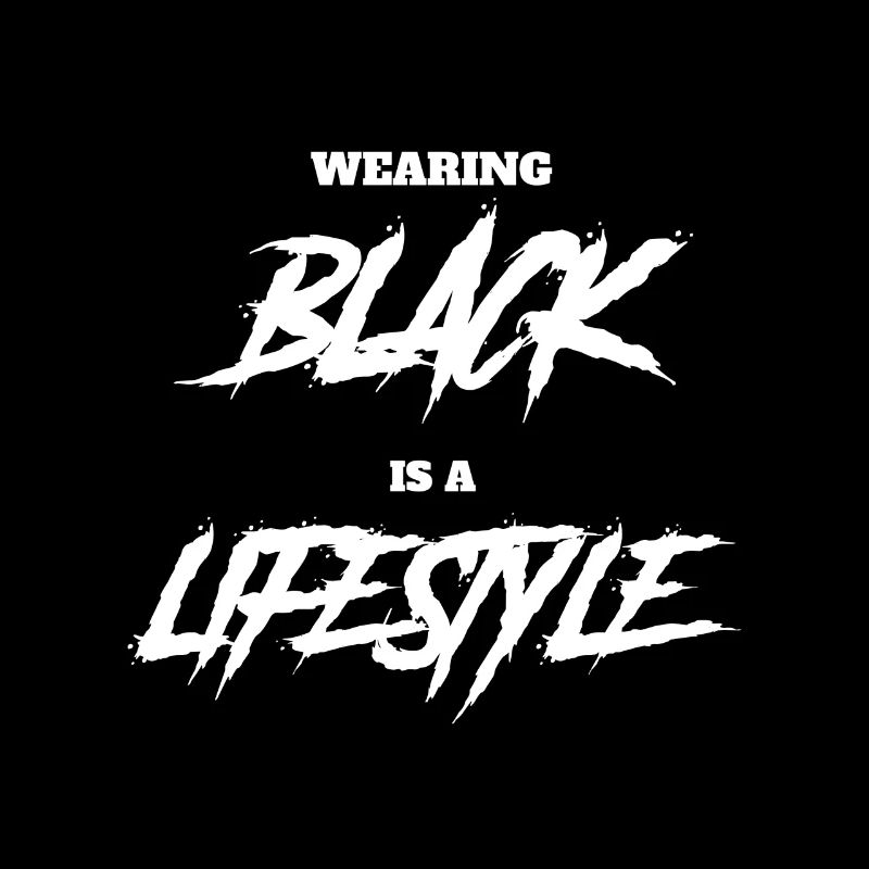 Goth Saying Funny Wear Black is a