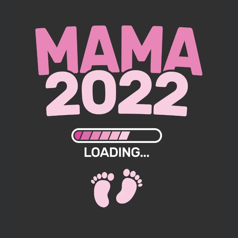 Mama 2022 Loading - Werdender Mütter Baby Mutter -
