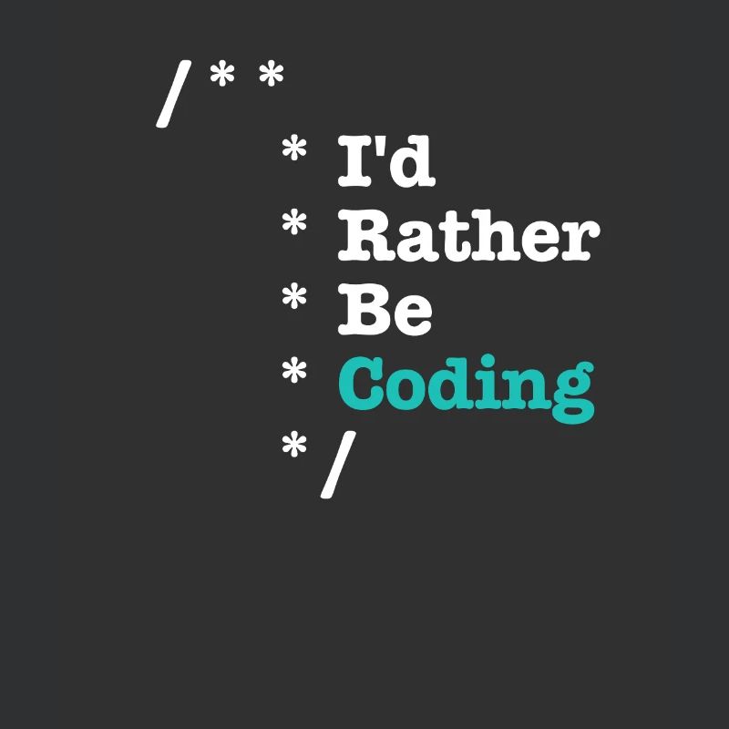 Id Rather Be Coding Comments - Informaticiens