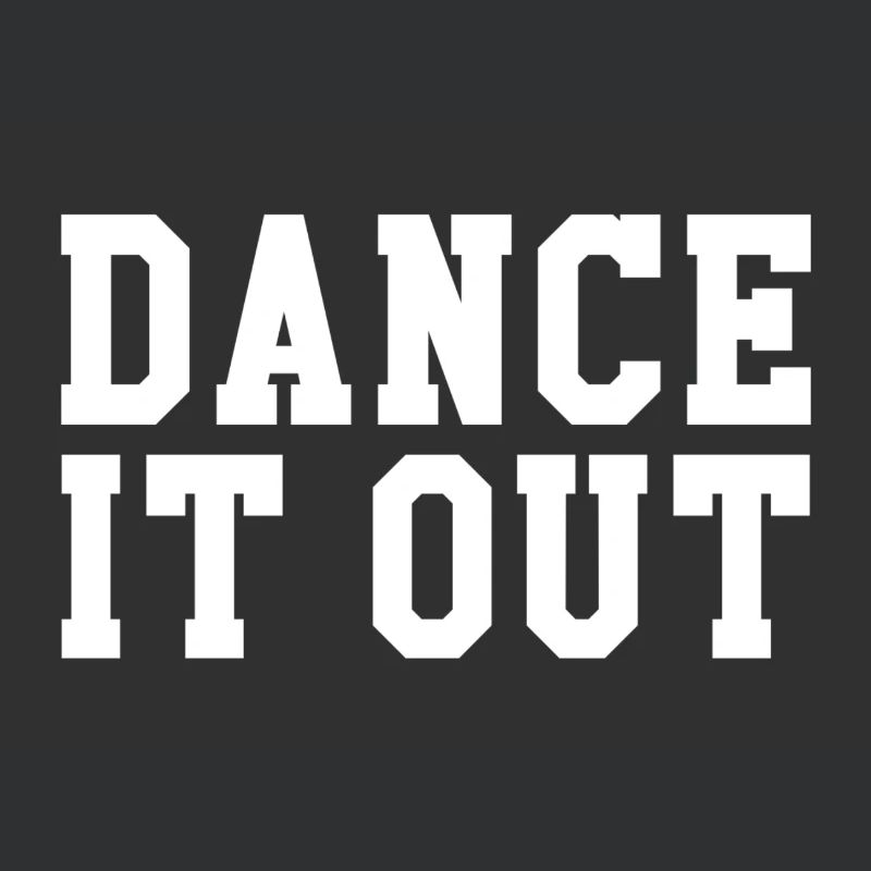 Dance it out