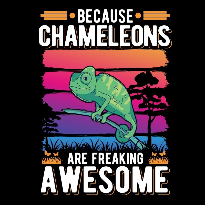 Because Chameleons are freaking awesome