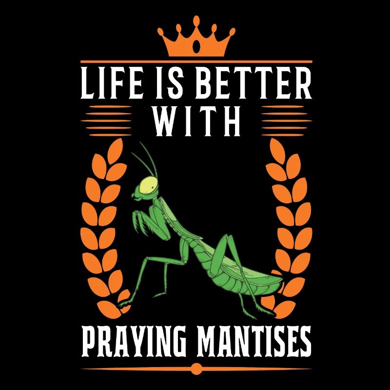 Life is better with praying mantises