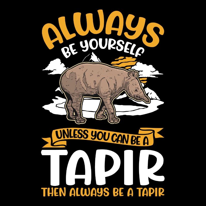 Soyez toujours vous-même Tapir Tapir des plaines