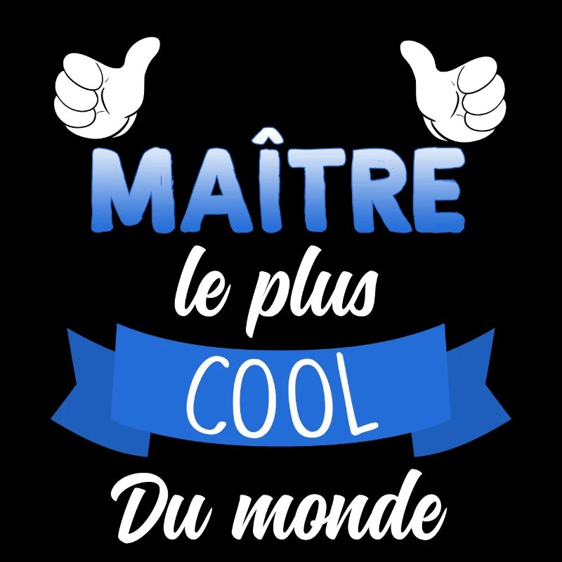 Mon Maître D'Ecole Est Le Plus Cool Du Monde
