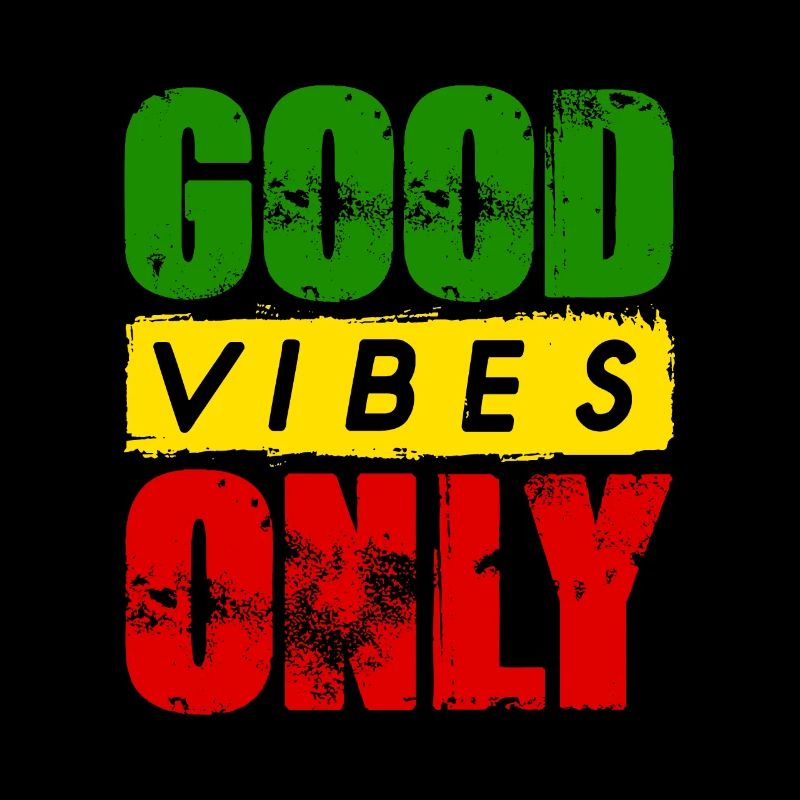 good vibes only reggae Rasta Dub