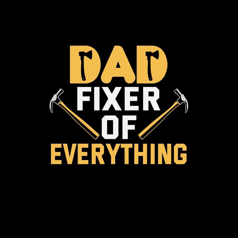 Father's Day Dad fixer of everything Papa Daddy
