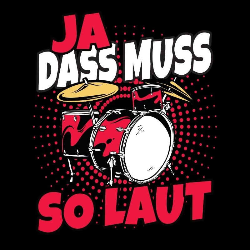 Das muss so laut sein Drummer Drumset Schlagzeug