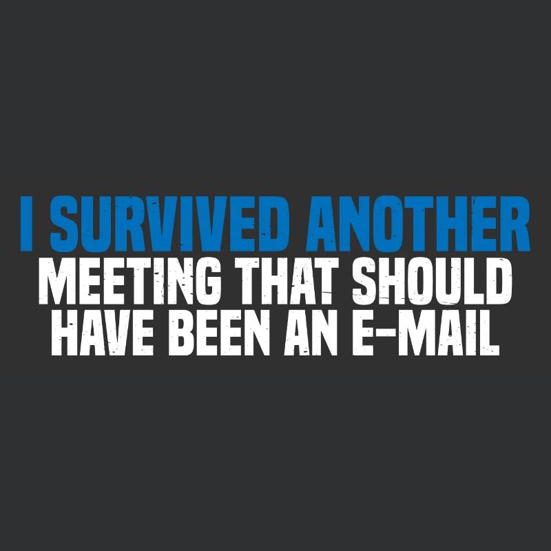 I Survived Another Meeting 27