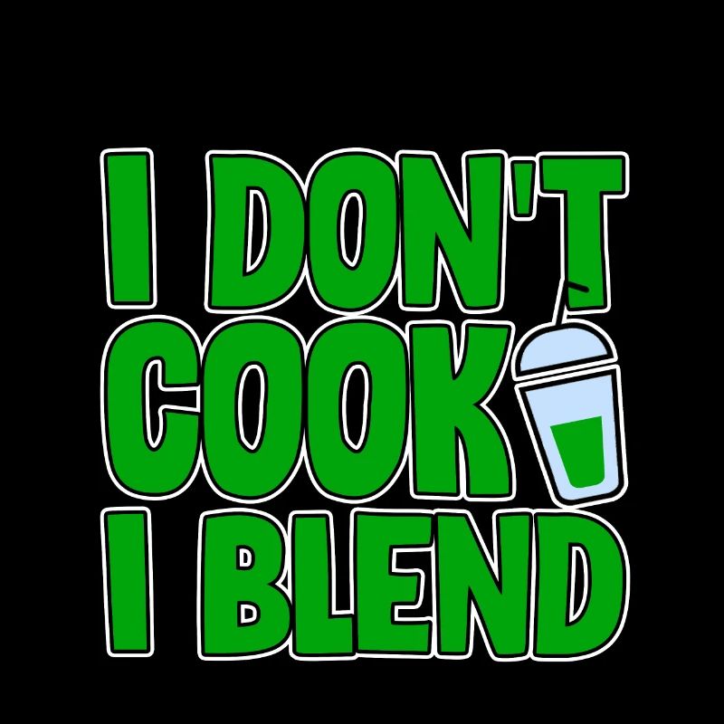 I Don't Cook I Blend 2