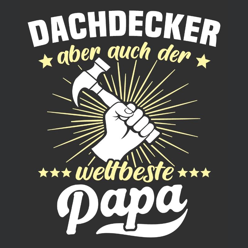 Papa Dachdecker Vater Dachdecken