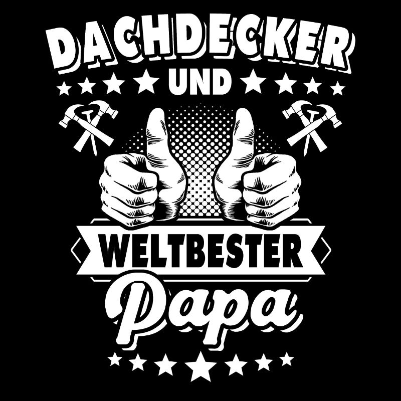 Papa Dachdecker Vater Dachdecken