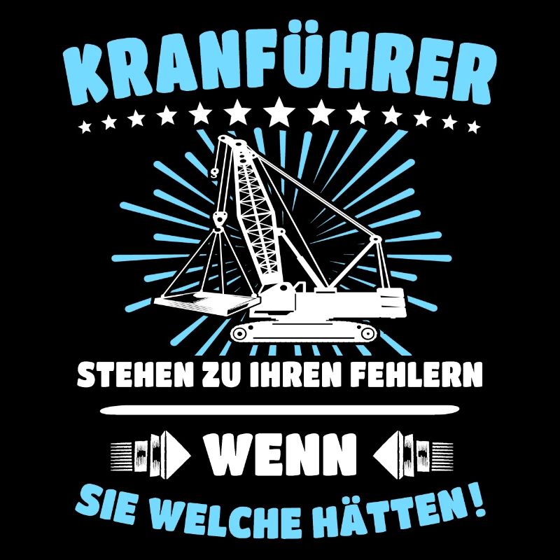 Kranführer Sprüche Kranfahrer Spruch
