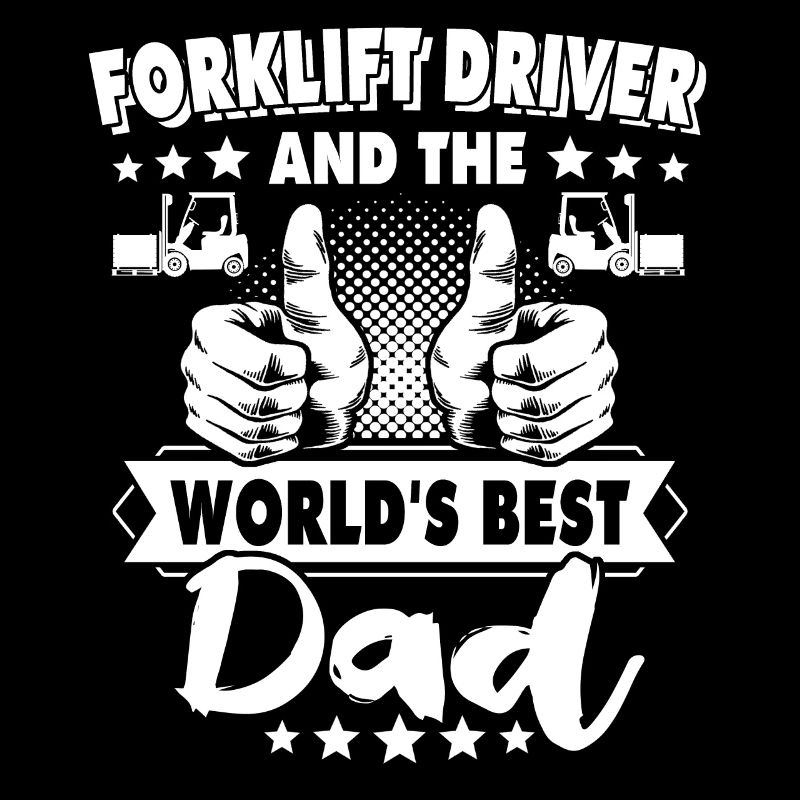 Forklift driver dad