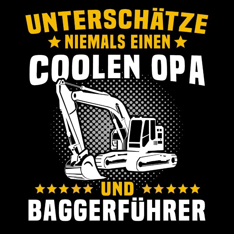 Baggerfahrer Baggerführer Opas