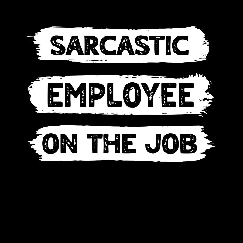 Sarcasm Employees