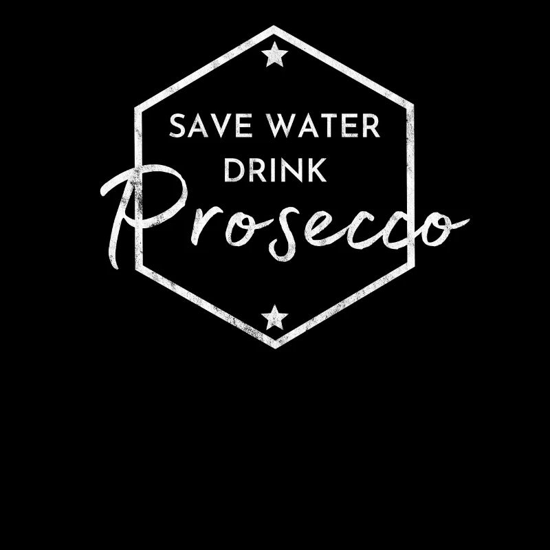Save water drink prosecco