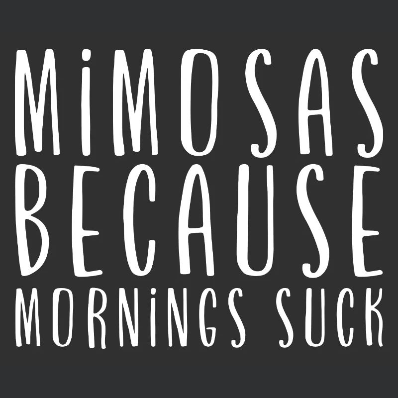 Mimosas Because Mornings Suck
