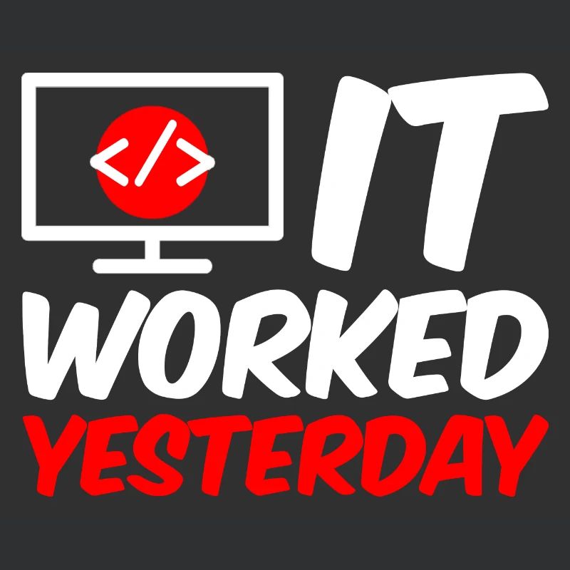 It Worked Yesterday 4