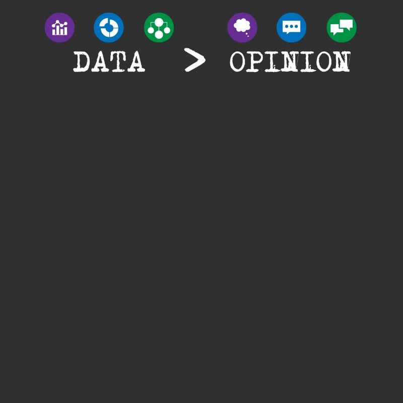 Big Data, Data Analyst, Data Bigger than Opinion