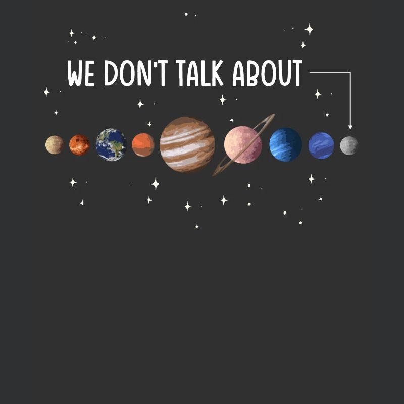 We're not talking about Pluto, planets, Pluto