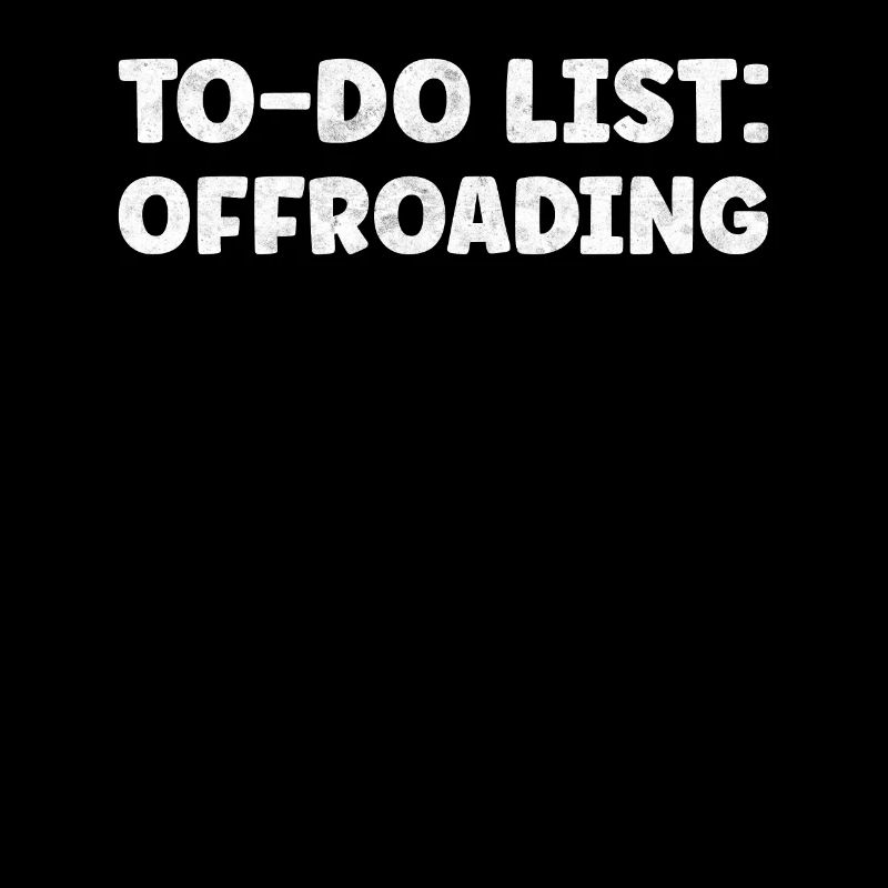 Funny Offroading Lover Quotes Driving or Riding