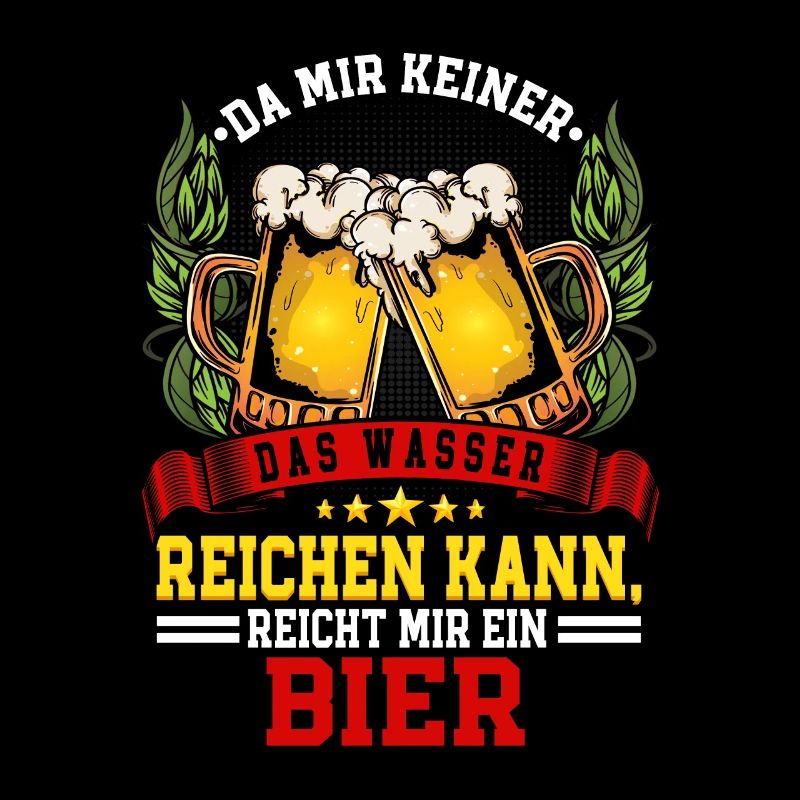 Da mir keiner das Wasser reichen kann Bier