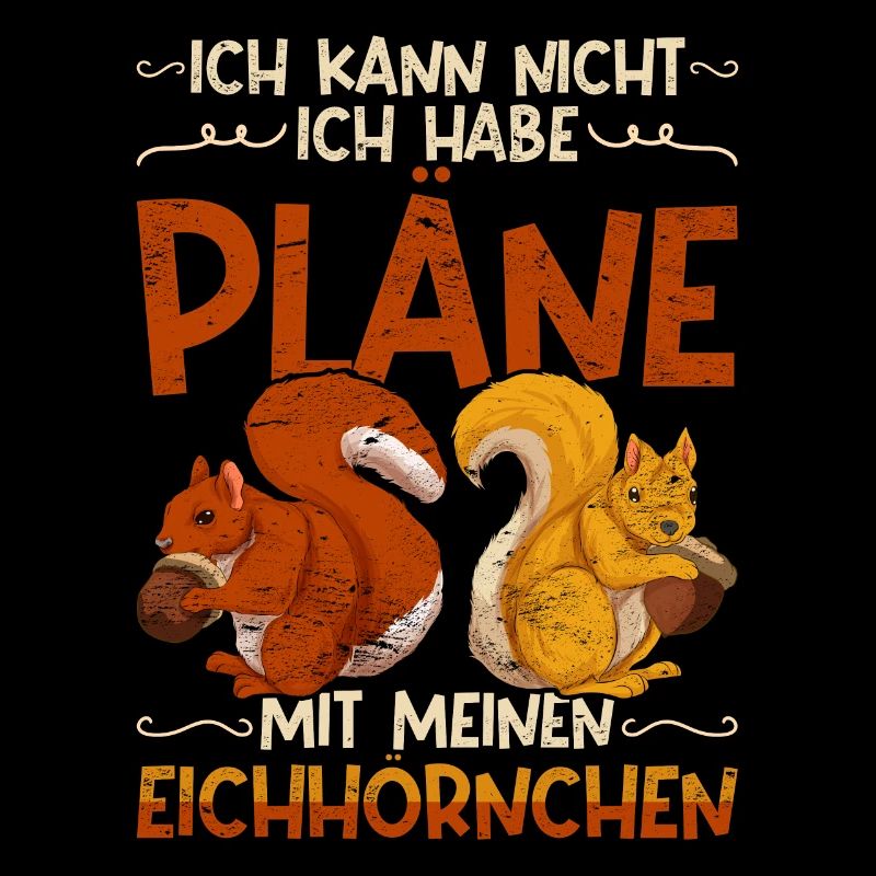 Ich kann nicht habe Pläne mit meinen Eichhörnchen