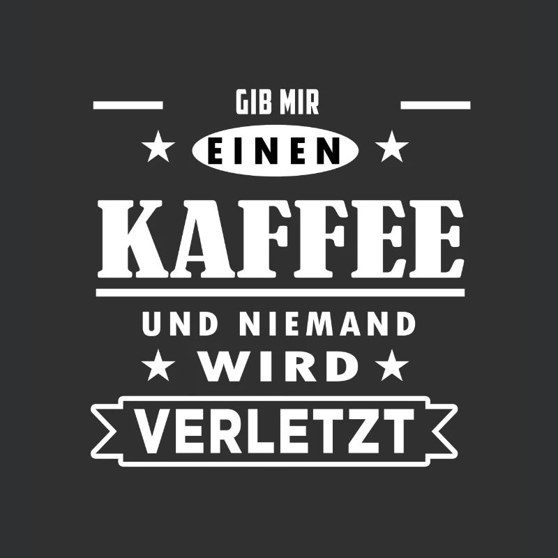 Gib mir Kaffee..