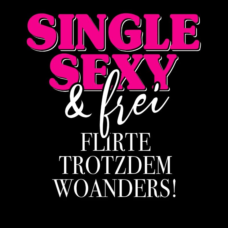 Single Sexy Frei Flirte Woanders Anti Anmache Solo