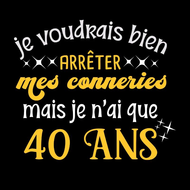 Anniversaire 40 ans humour, idée cadeau 40 ans