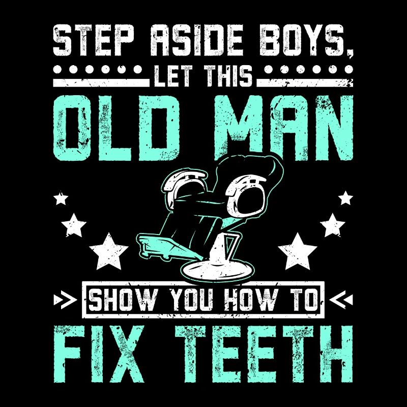 Let this old man show you how to fix teeth