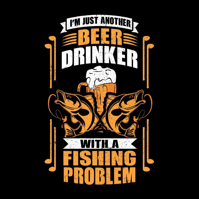 I'm just another beer drinker - Angeln und Bier