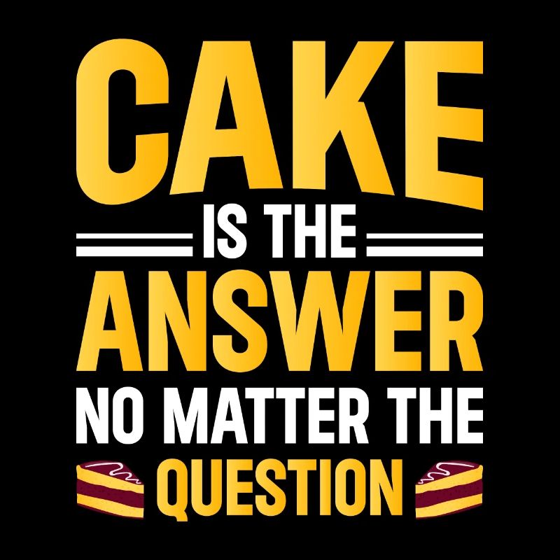 Le gâteau est la réponse, quelle que soit la question