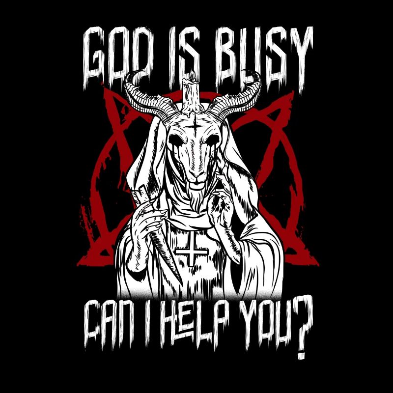 Dieu est occupé Puis-je vous aider ? Baphomet Occulte