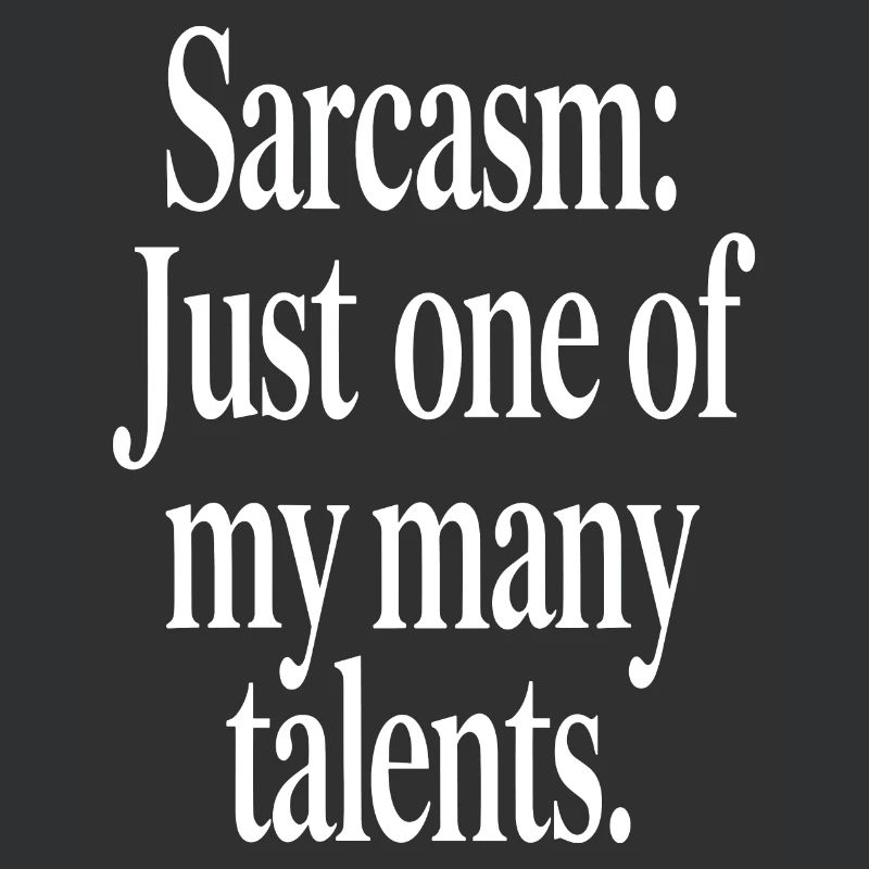 Sarcasm Talent Statement Design