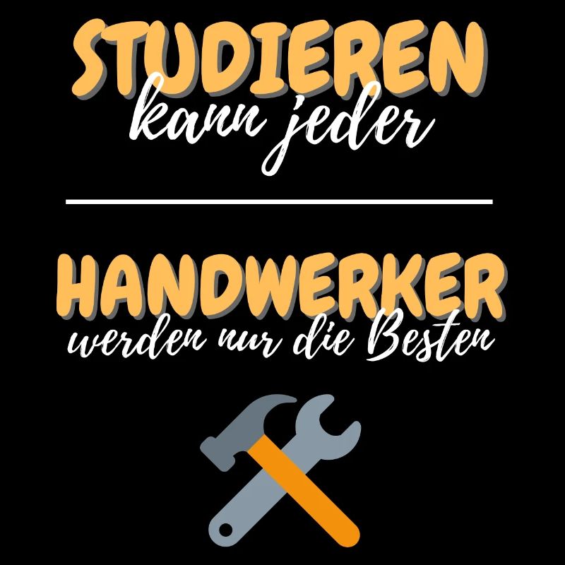 studieren kann jeder handwerker besten geschenk