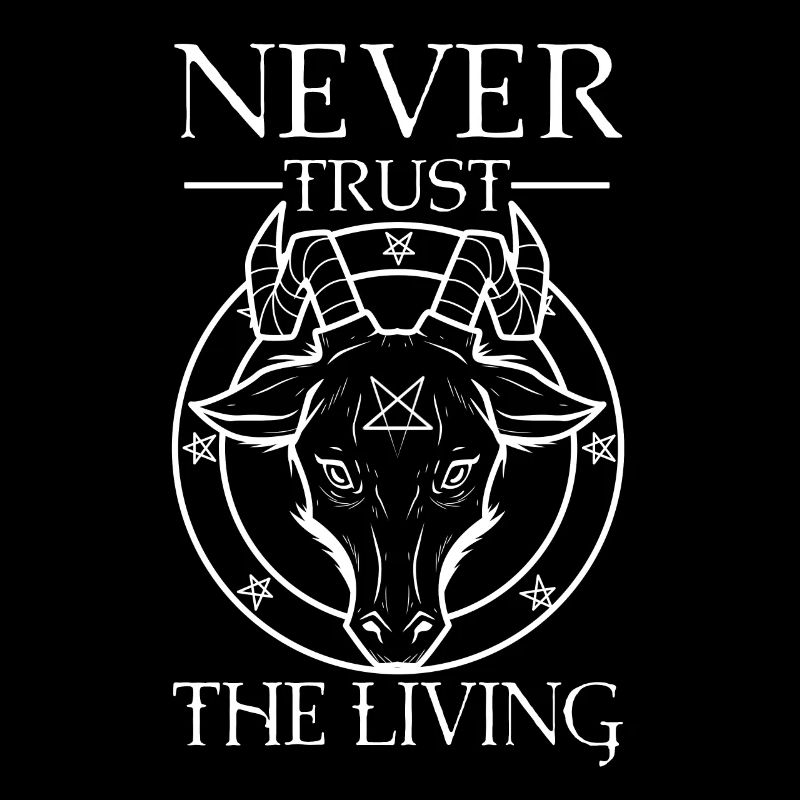 Never trust the living