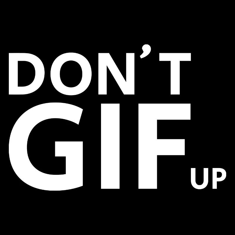 MOTIVATION GIFT DON'T GIF UP