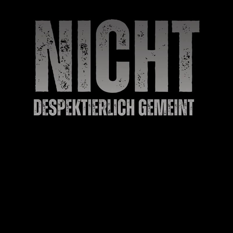 Nicht Despektierlich Gemeint