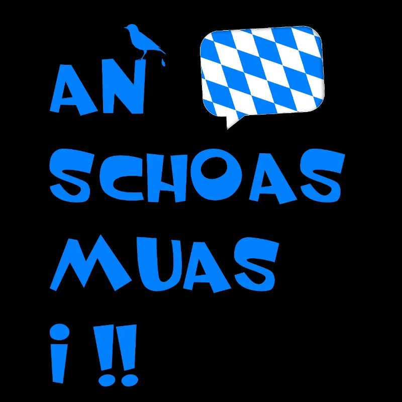 An Schoas muas i, Bayern