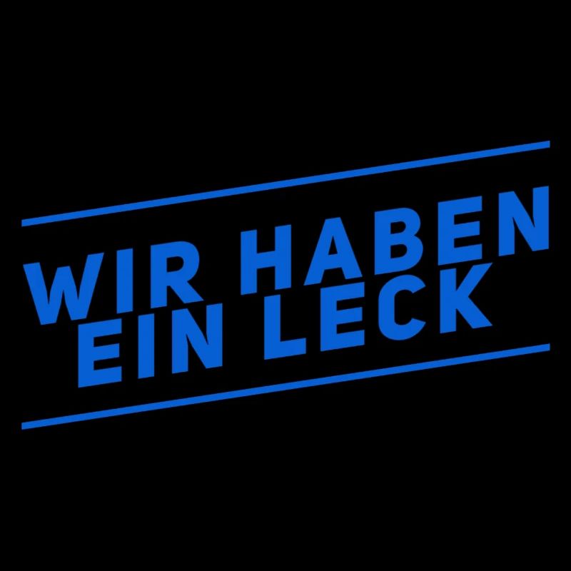 da ist ein Leck
